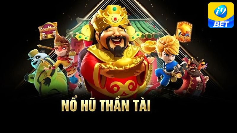 Trải nghiệm Nổ Hũ Thần Tài – Đồ họa đẹp, nổ hũ cực đã
