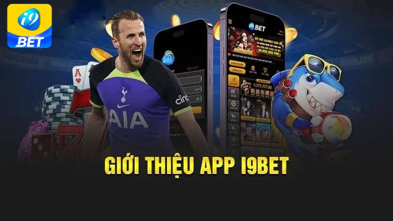 Tải app i9bet – Trải nghiệm mượt mà, tốc độ cực nhanh
