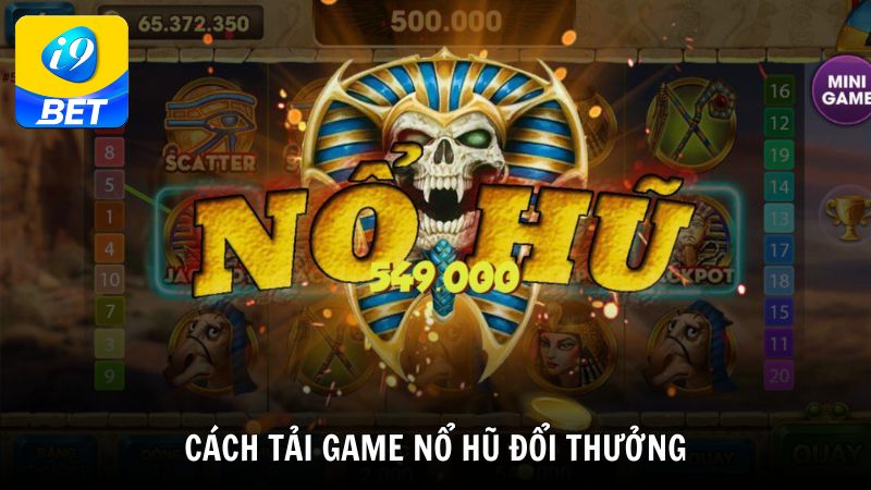 Tải game nổ hũ đổi thưởng về điện thoại IOS