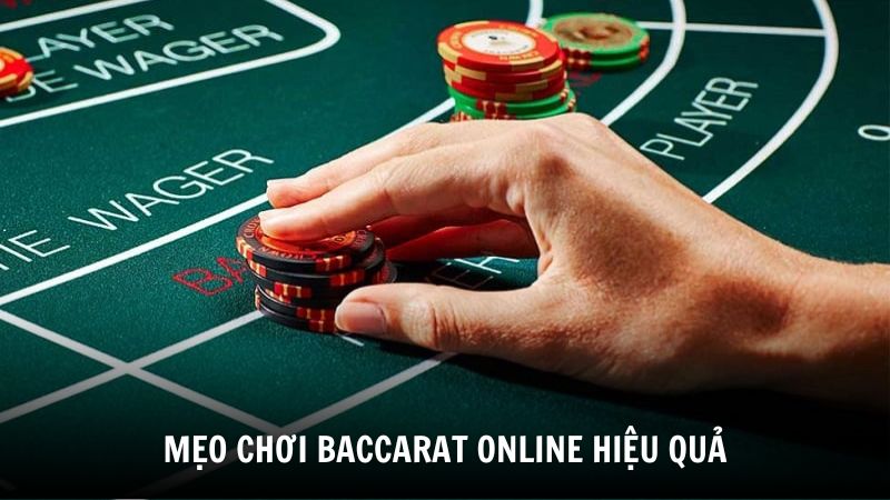 Mẹo chơi Baccarat online hiệu quả