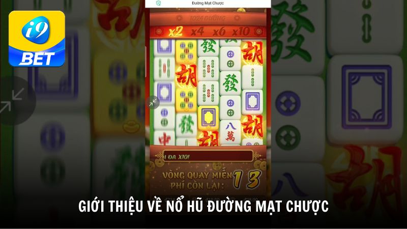 Giới thiệu về nổ hũ Đường Mạt Chược