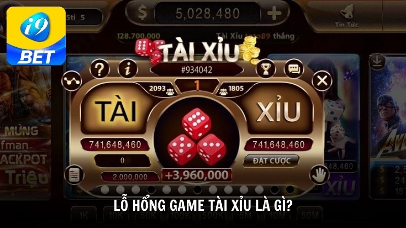 Lỗ hổng game tài xỉu là gì?