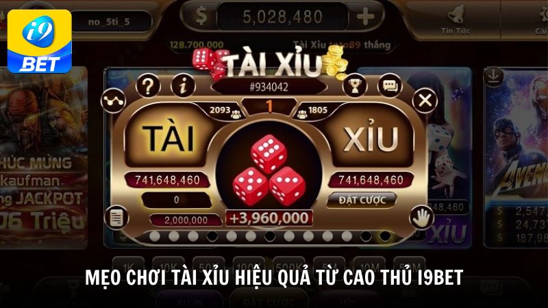 Mẹo chơi Tài Xỉu hiệu quả từ cao thủ i9bet
