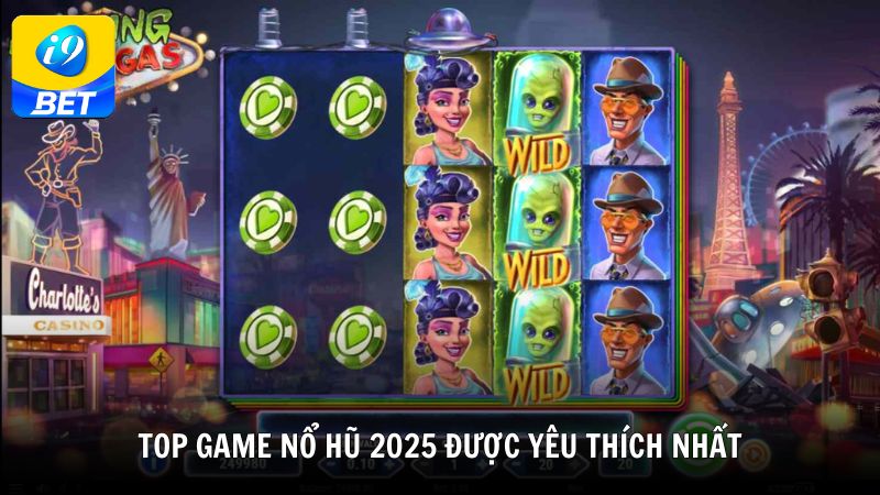 TOP game nổ hũ 2025 được yêu thích nhất