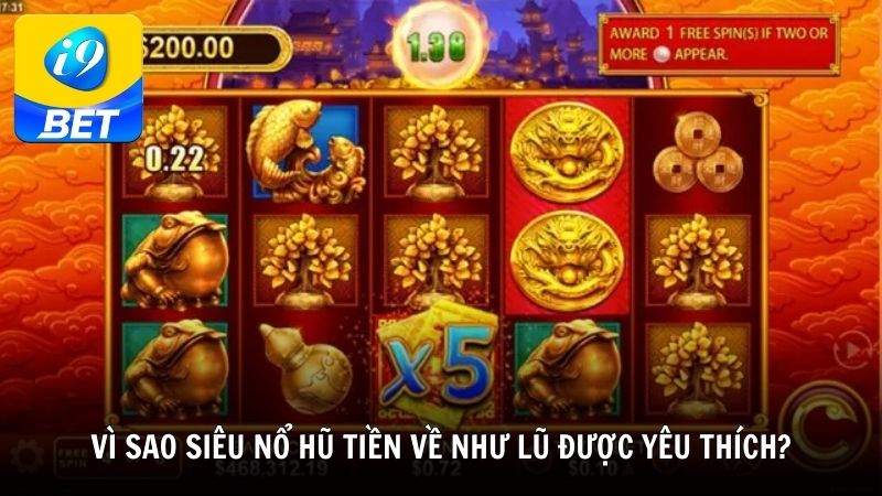 Vì sao siêu nổ hũ tiền về như lũ được yêu thích?