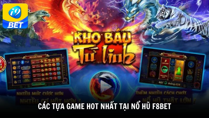 Các tựa game hot nhất tại nổ hũ F8BET