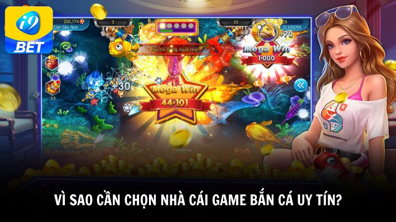 Vì sao cần chọn nhà cái game bắn cá uy tín?